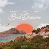 BAD DREAMS