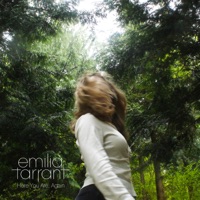 Emilia Tarrant - Here You Are, Again