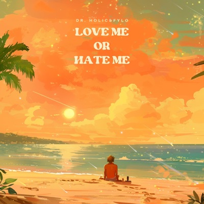 Love Me Or Hate Me - Single