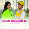 De Yang Gatal Gatal Sa (feat. Deasy Agaki) - Single