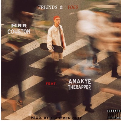 Friends And Foes (feat. Amakye TheRapper) - Single