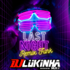 Last Night (Remix Funk) - DJ Lukinha