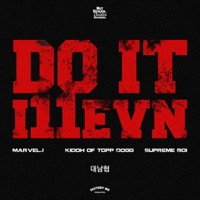 Do It (feat. Kid'oh, 마블제이 & Supreme Boi) - Single - I11EVN