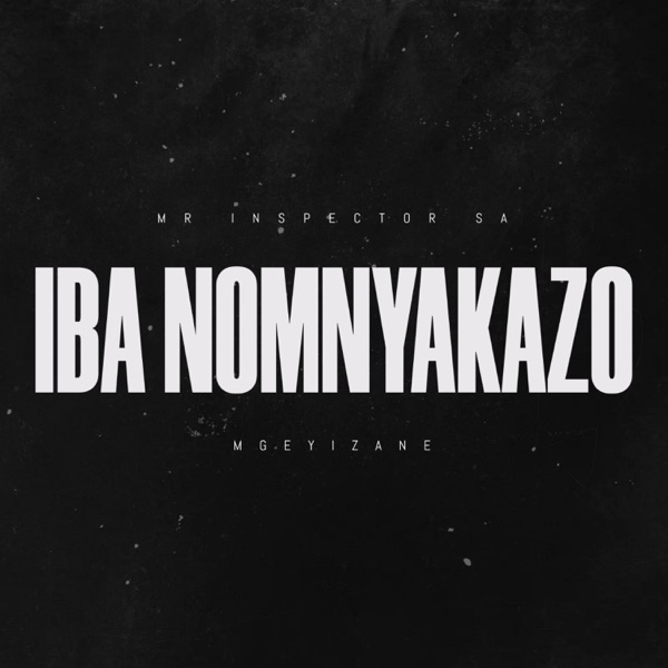 Iba Nomnyakazo (feat. Mgeyizane)