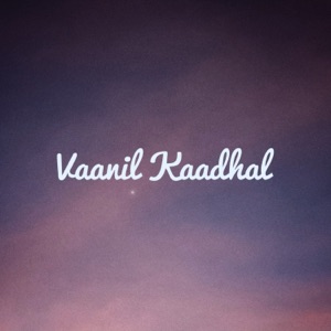 Vaanil Kaadhal (feat. Anupam Anil & Avvi)