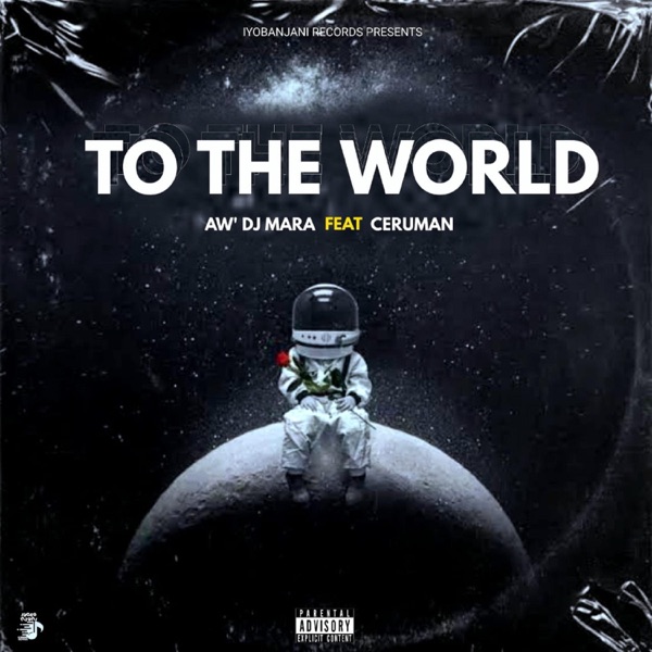 To The World (feat. Ceruman)