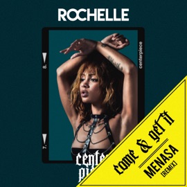 Come & Get It (Menasa Remix) Rochelle