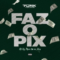 Faz o Pix - Single - DJ GB do Dick & MC KS