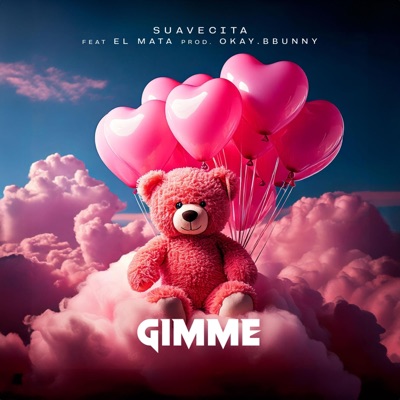 GIMME (feat. EL MATA & okay.bbunny) - Single