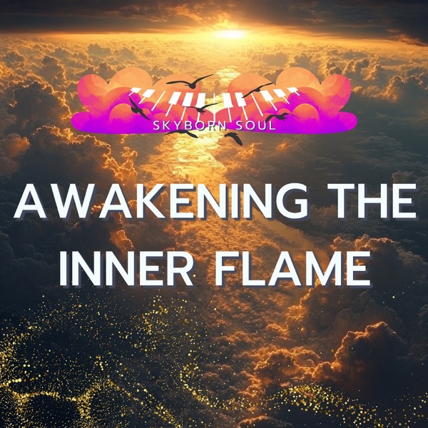 Awakening the Inner Flame