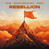 Rebellion - R3HAB, Michael Patrick Kelly & Shaggy
