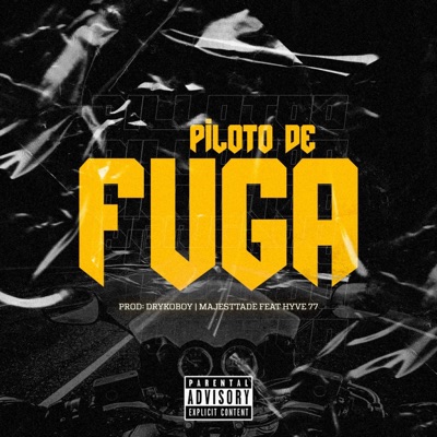 Piloto de Fuga (feat. Hyve77 & Drykoboy) - Single