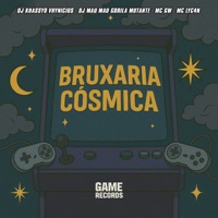 Bruxaria Cósmica - Single - DJ KHASSYO VHYNICIUS, DJ MAU MAU GORILA MUTANTE, MC GW & MC LyC4N