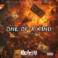 One Of A Kind - Single - Hectik The Latin Assassin