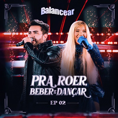Pra Roer, Beber e Dançar, Ep. 02 (Ao Vivo)