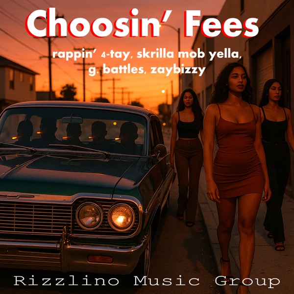 Choosin' Fees  (feat. Skrilla Mob Yella, G. Battles & ZayBizzy) - Single