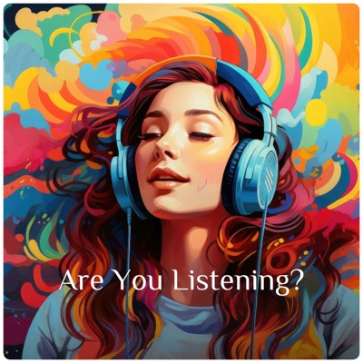 Are You Listening?