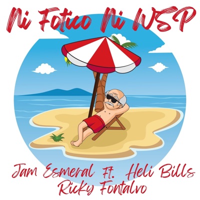 Ni Fotico Ni WPS (feat. Heli Bills & Ricky Fontalvo) - Single