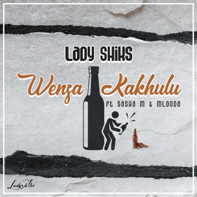Wenza Kakhulu (feat. Mlooda & Sasha M) - Single