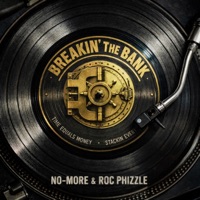 Breakin' The Bank (feat. Roc Phizzle) - Single - No-More