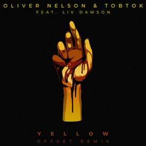 Yellow (feat. Liv Dawson) [Offset Remix] - Single
