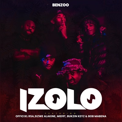 Izolo (feat. Sizwe Alakine, Bukzin Keyz, Bob Mabena, Officixl RSA & Mid9t) - Single