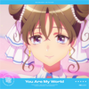 You Are My World - Maebashi Witches