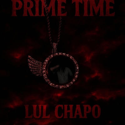 Prime Time (feat. Lul chapo)
