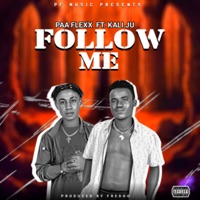 Follow Me - Single - Paa Flexx & Kali Ju