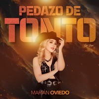 Pedazo de Tonto (En Vivo) - Single - Marián Oviedo