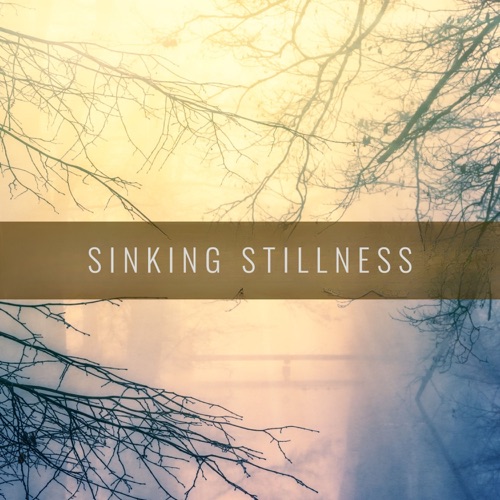 Sinking Stillness - Single