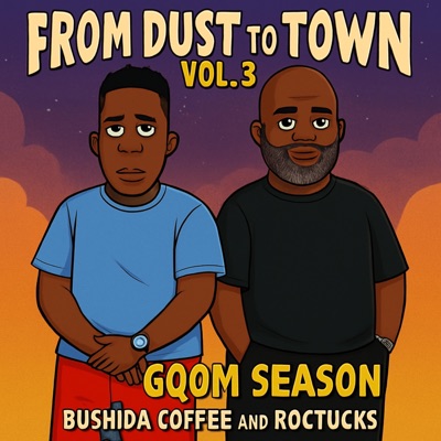 From Dust To Town Vol3: Gqom Season Bonus tracks - Single