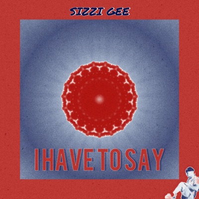 I Have To Say - Single