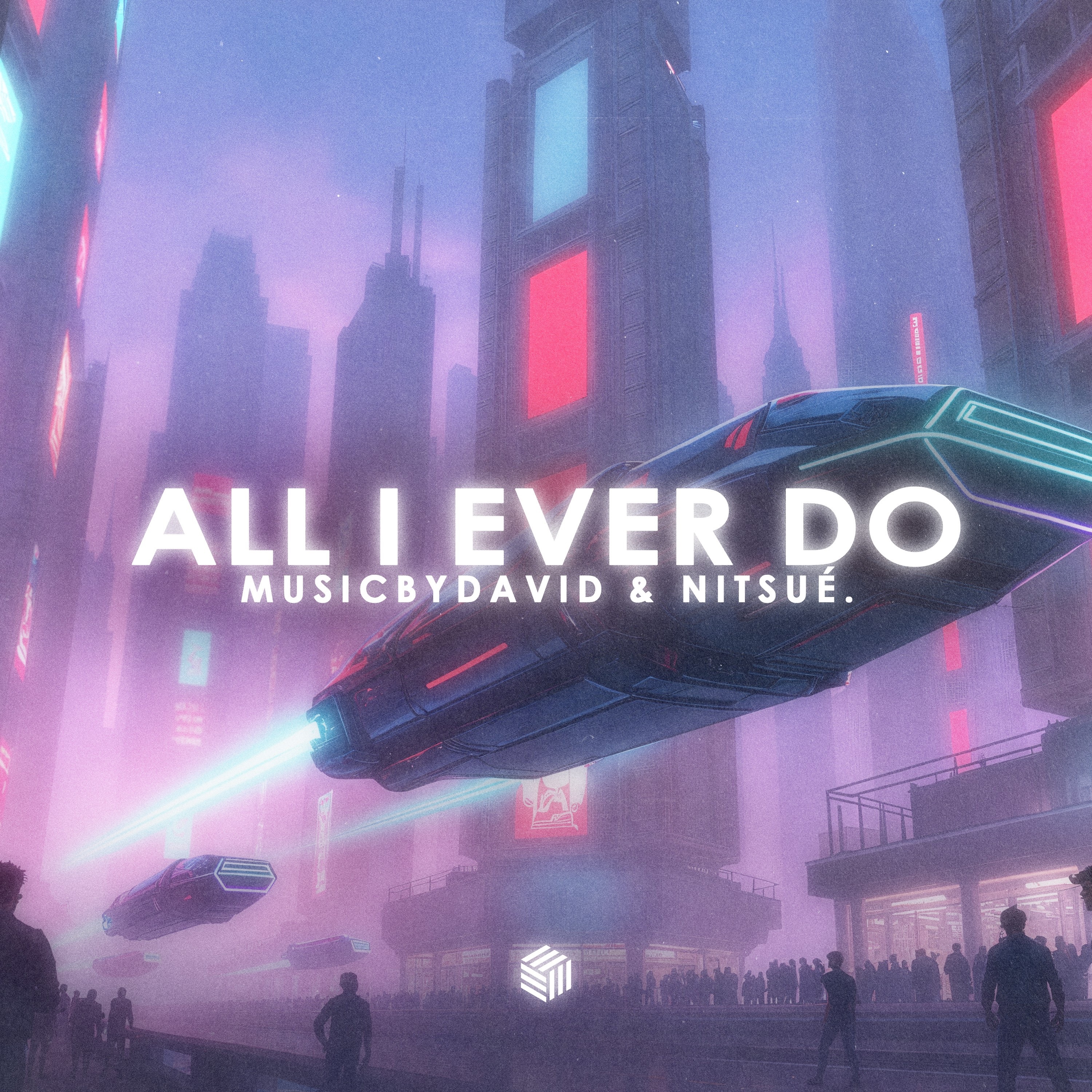 All I Ever Do - Single