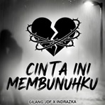 CINTA INI MEMBUNUHKU (feat. INDRAZKA) - Single