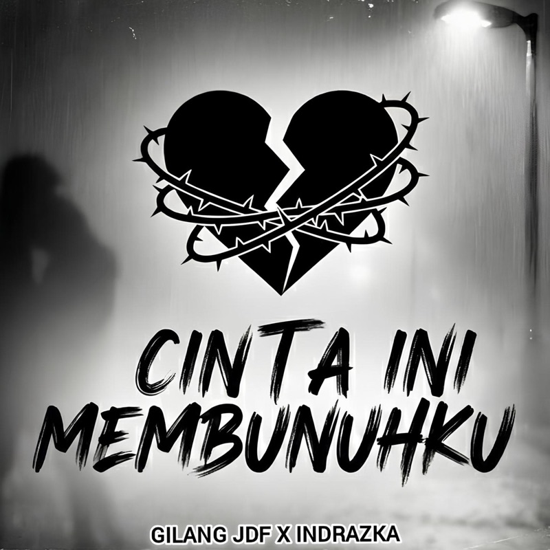 CINTA INI MEMBUNUHKU (feat. INDRAZKA) - Single