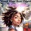 Good Time - Single (feat. Cupid) - Single