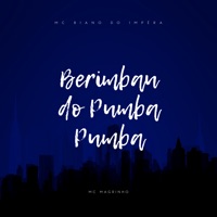 Berimbau do Pumba Pumba - Single - Mc Magrinho, MC Biano do Impéra & DJ Tica