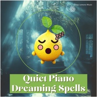 Quiet Piano Dreaming Spells - Sleep Lemons Music, Sleep Music & Relaxing Music For Sleeping