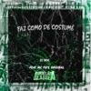 Faz Como de Costume (feat. MC Fefe Original) - Single