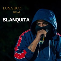 Blanquita - Single - Lunatico Real & Ronald El Killa