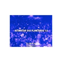 AUTOMOTIVO DAS PLANETÁRIAS 1.0 - Single - DJ VTEZIN ZS