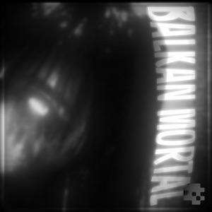 Balkan Mortal - EP