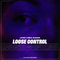 Loose Control - Single - LOVEIN & Ismail Basaran