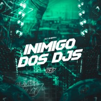 INIMIGO DOS DJS - Single - DJ Jheffh