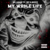 My Whole Life - Single (feat. Jay & Nutty) - Single