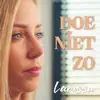 Doe niet zo