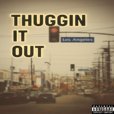 Thuggin It Out (feat. Walo) - Single