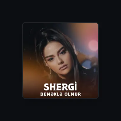 Listen to Shergi, watch music videos, read bio, see tour dates & more!