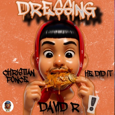 DRESSING (feat. Christian Ponce & He Did It) [My Version] - Single